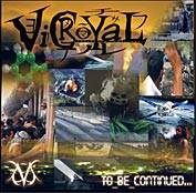 VIC Royal : To Be Continued...